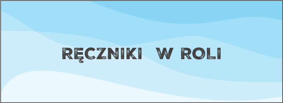 producent ręczników mini, maxi, autocut